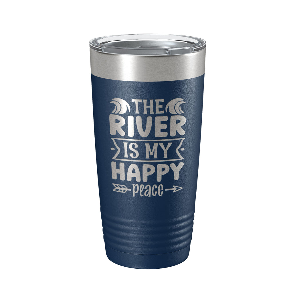 The River Is My Happy Place Tumbler Travel Mug Insulated Laser Engraved Coffee Cup for Float Trip Party Gift 20 oz