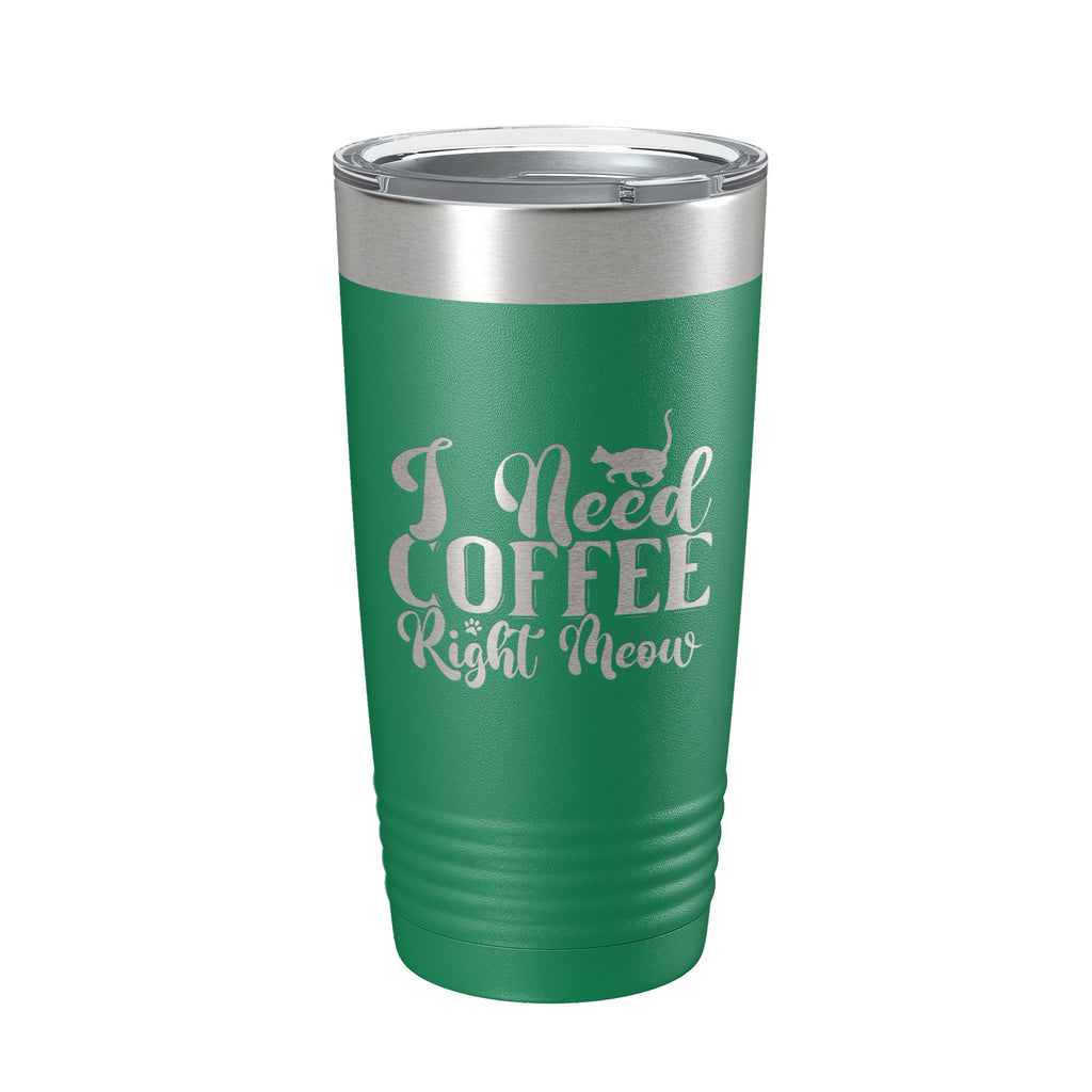 I Need Coffee Right Meow Tumbler Travel Mug Funny Cat Lover Gift Insulated Laser Engraved Coffee Cup 20 oz