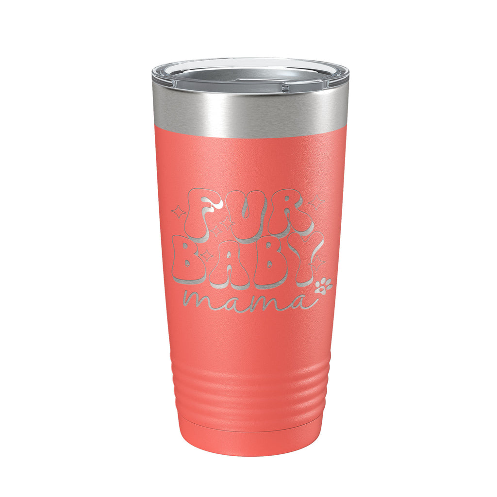 Fur Baby Mama Tumbler Dog Lover Travel Mug Gift Retro Insulated Laser Engraved Coffee Cup 20 oz