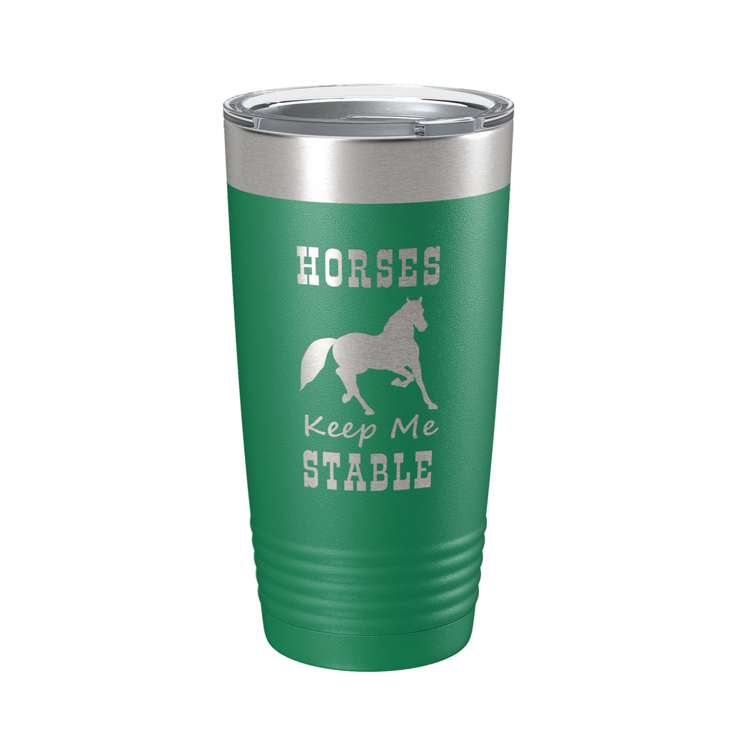 Horses Keep Me Stable Tumbler Horseback Rider Travel Mug Insulated Laser Engraved Equestrian Coffee Cup Gift 20 oz