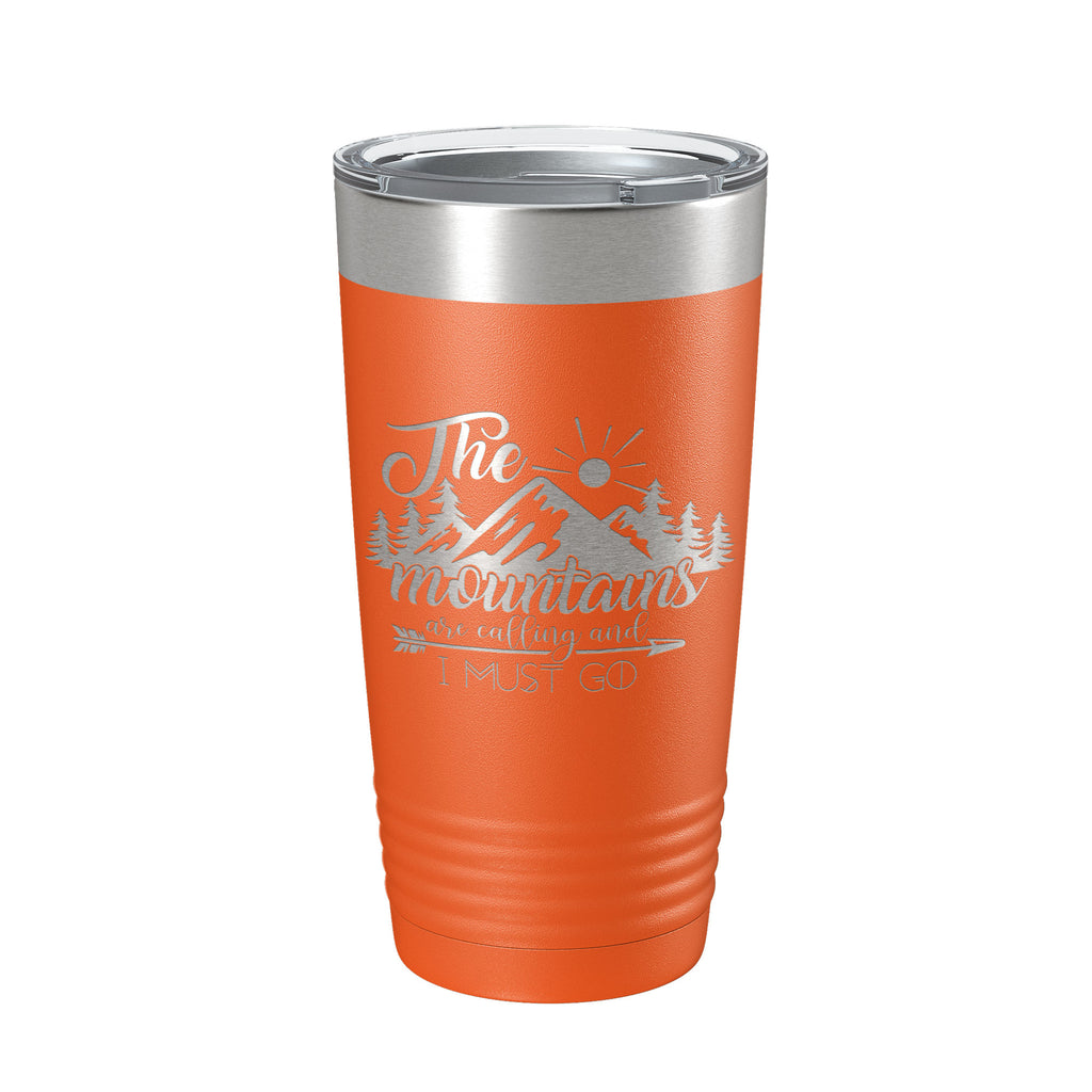 Mountains Are Calling And I Must Go Tumbler Outdoors Travel Mug Insulated Laser Engraved Coffee Cup Camping Hiking Gift 20 oz