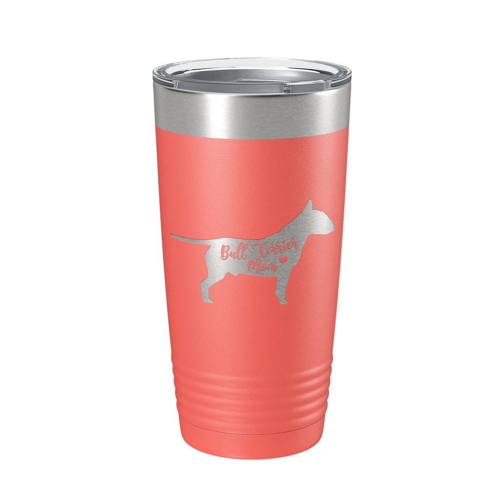 Bull Terrier Mom Tumbler Dog Travel Mug Gift Insulated Laser Engraved Coffee Cup 20 oz