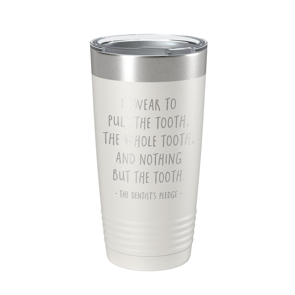 Dentist's Pledge Tumbler Travel Mug Insulated Laser Engraved Coffee Cup Funny Dentist Dental School Graduation Gift 20 oz