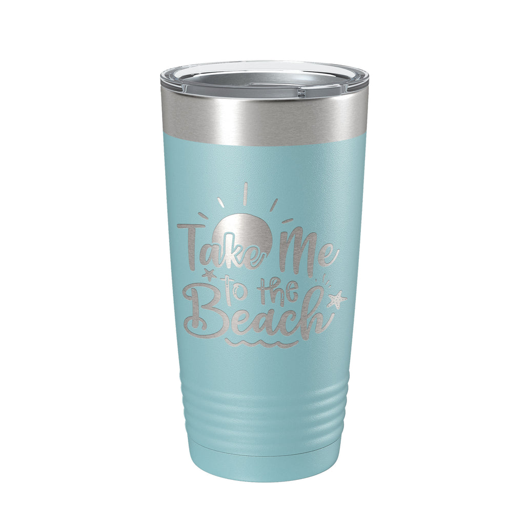 Take Me To The Beach Tumbler Travel Mug Insulated Laser Engraved Coffee Cup 20 oz