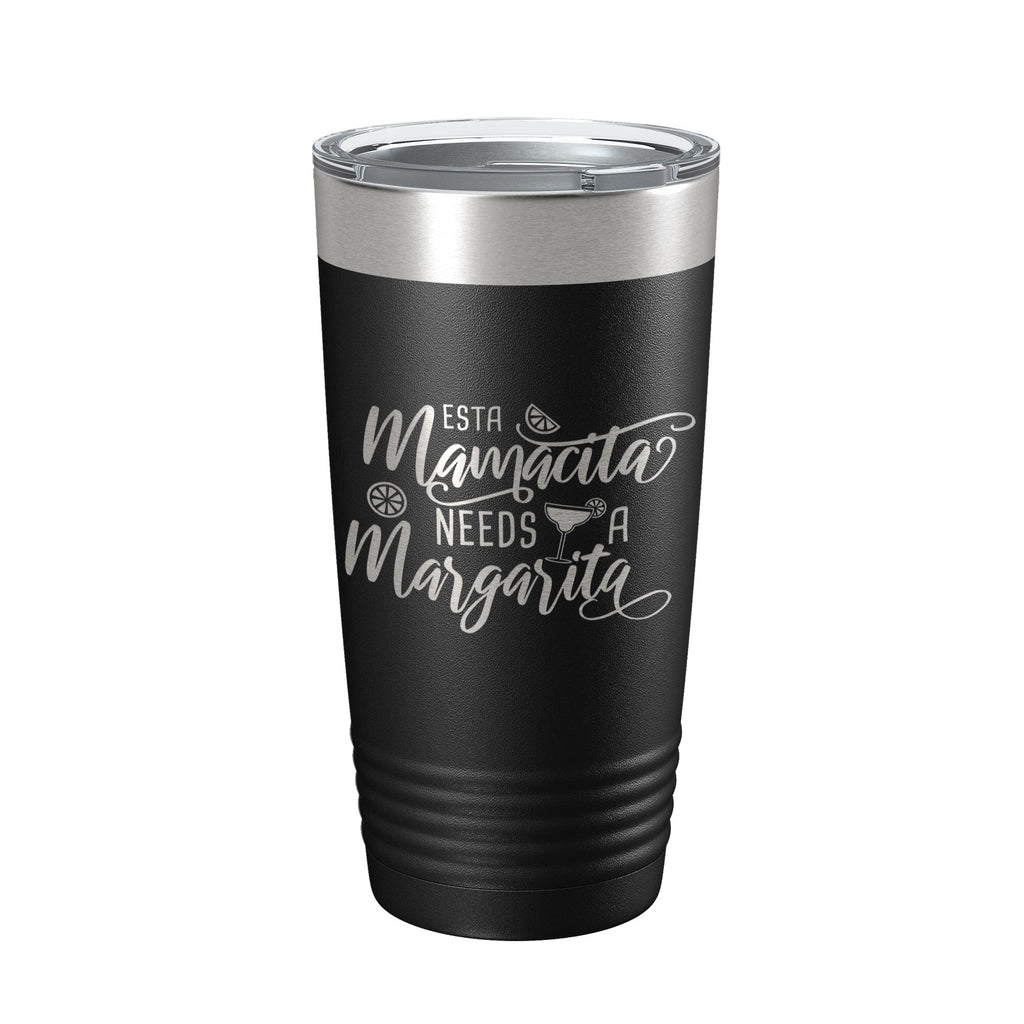 Mamacita Needs A Margarita Tumbler Funny Mom Gift Travel Mug Insulated Laser Engraved Coffee Cup Mother's Day Momma Mama 20 oz