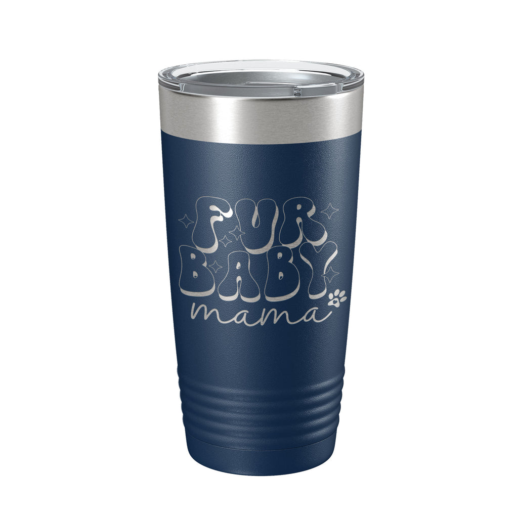 Fur Baby Mama Tumbler Dog Lover Travel Mug Gift Retro Insulated Laser Engraved Coffee Cup 20 oz