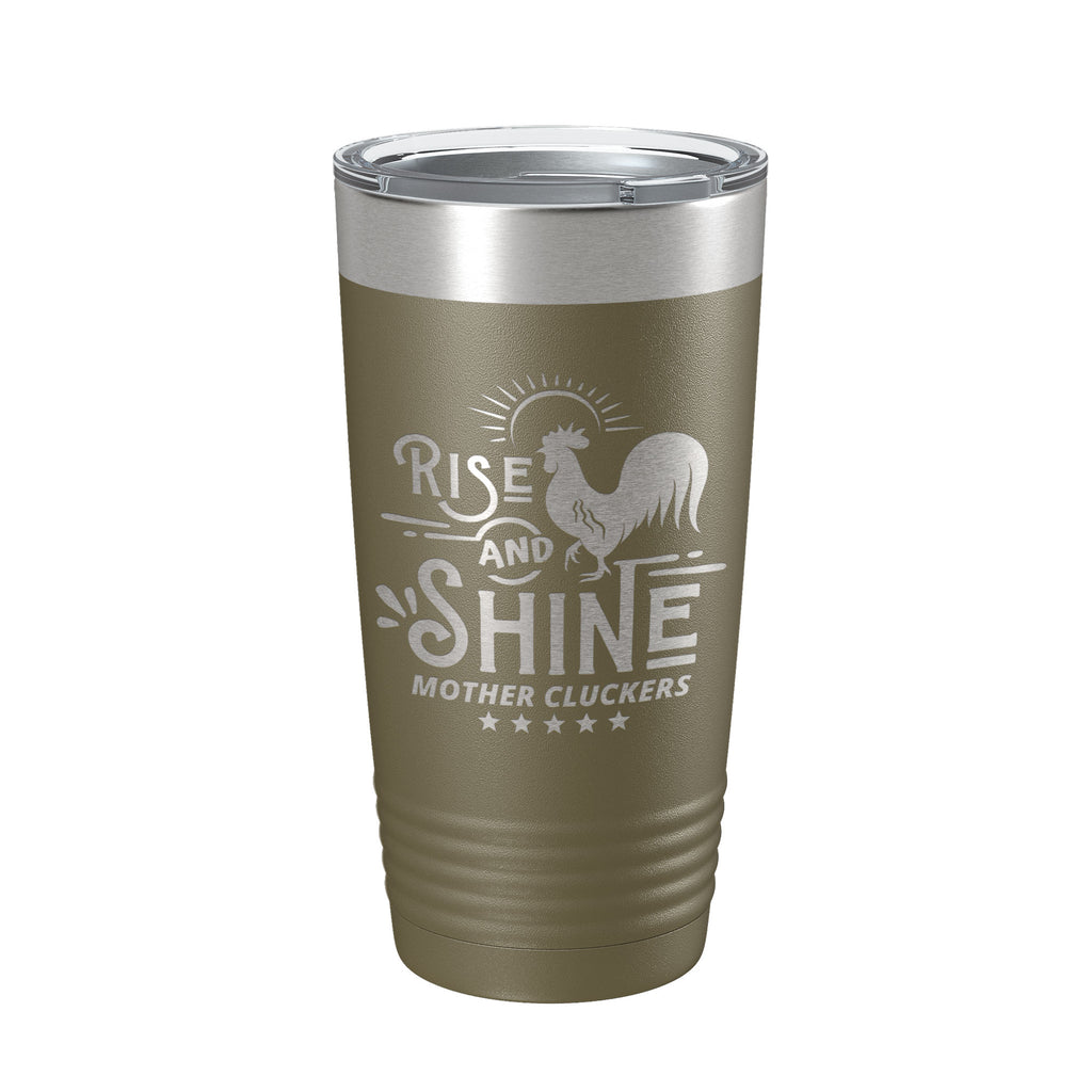 Rise And Shine Mother Cluckers Tumbler Funny Travel Mug Gift Insulated Laser Engraved Coffee Cup 20 oz