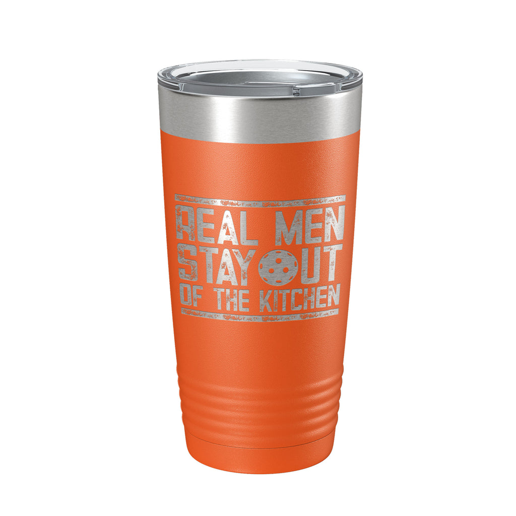 Pickleball Tumbler Real Men Stay Out Of The Kitchen Travel Mug Insulated Laser Engraved Coffee Cup Funny Pickle Ball Gift 20 oz