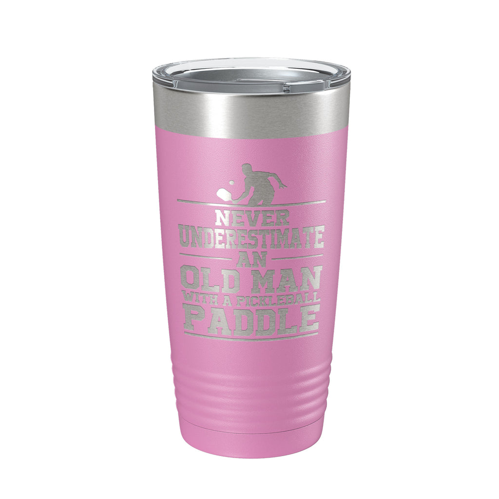 Funny Pickleball Tumbler Never Underestimate An Old Man With A Pickle Ball Paddle Travel Mug Insulated Laser Engraved Coffee Cup Gift 20 oz