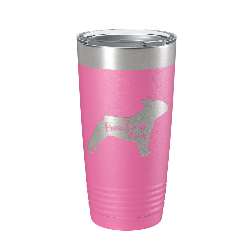 Frenchie Mom Tumbler Dog Travel Mug French Bulldog Gift Insulated Laser Engraved Coffee Cup 20 oz