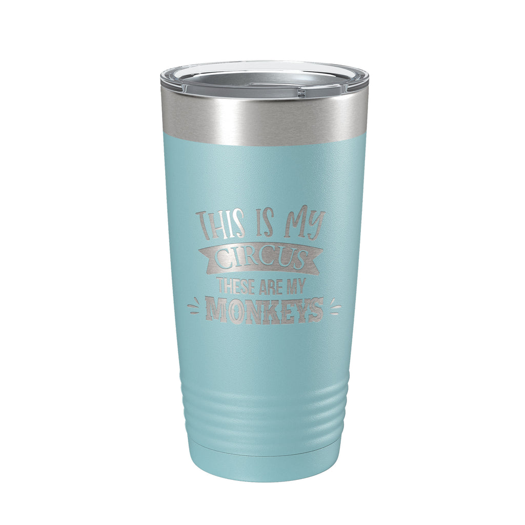 This Is My Circus These Are My Monkeys Tumbler Funny Mom Travel Mug Gift Insulated Laser Engraved Coffee Cup Mother's Day 20 oz