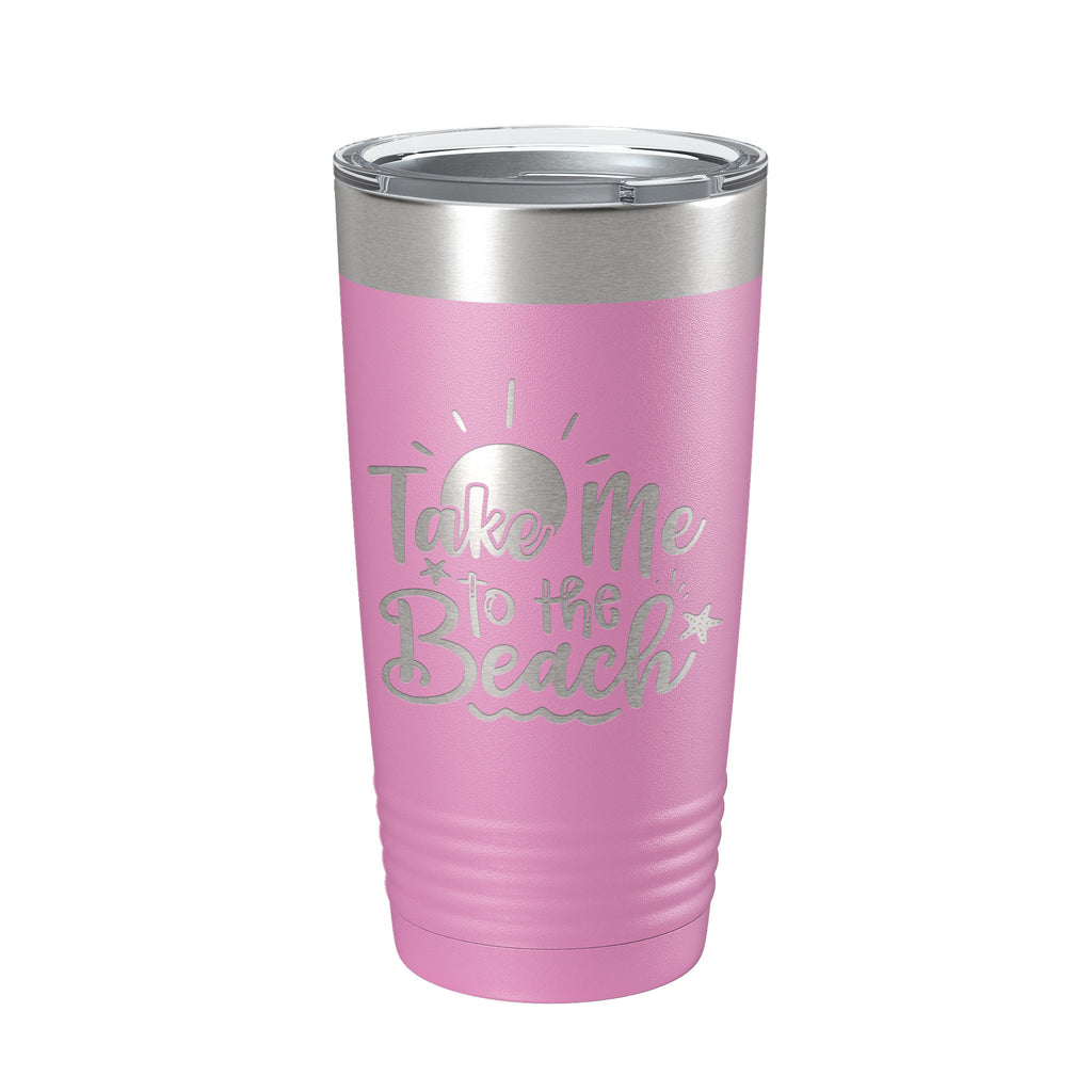 Take Me To The Beach Tumbler Travel Mug Insulated Laser Engraved Coffee Cup 20 oz