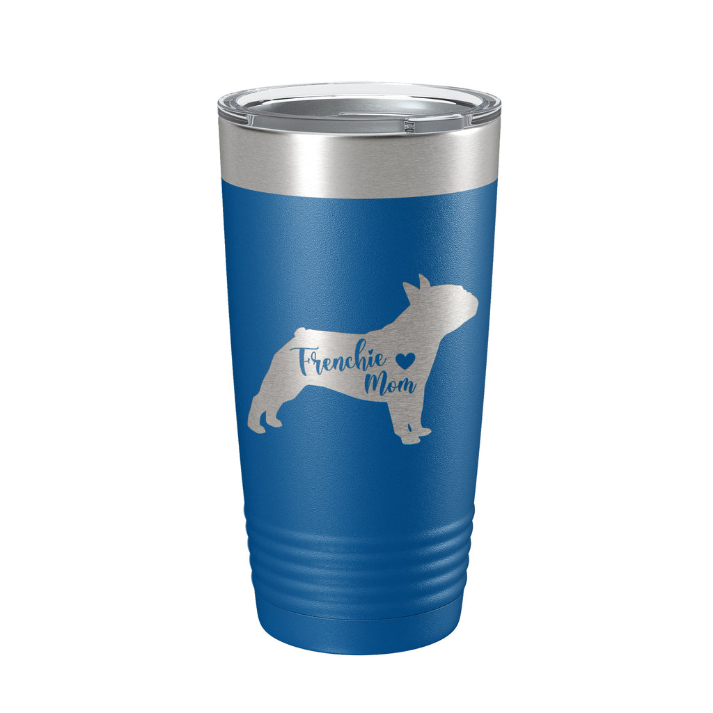 Frenchie Mom Tumbler Dog Travel Mug French Bulldog Gift Insulated Laser Engraved Coffee Cup 20 oz