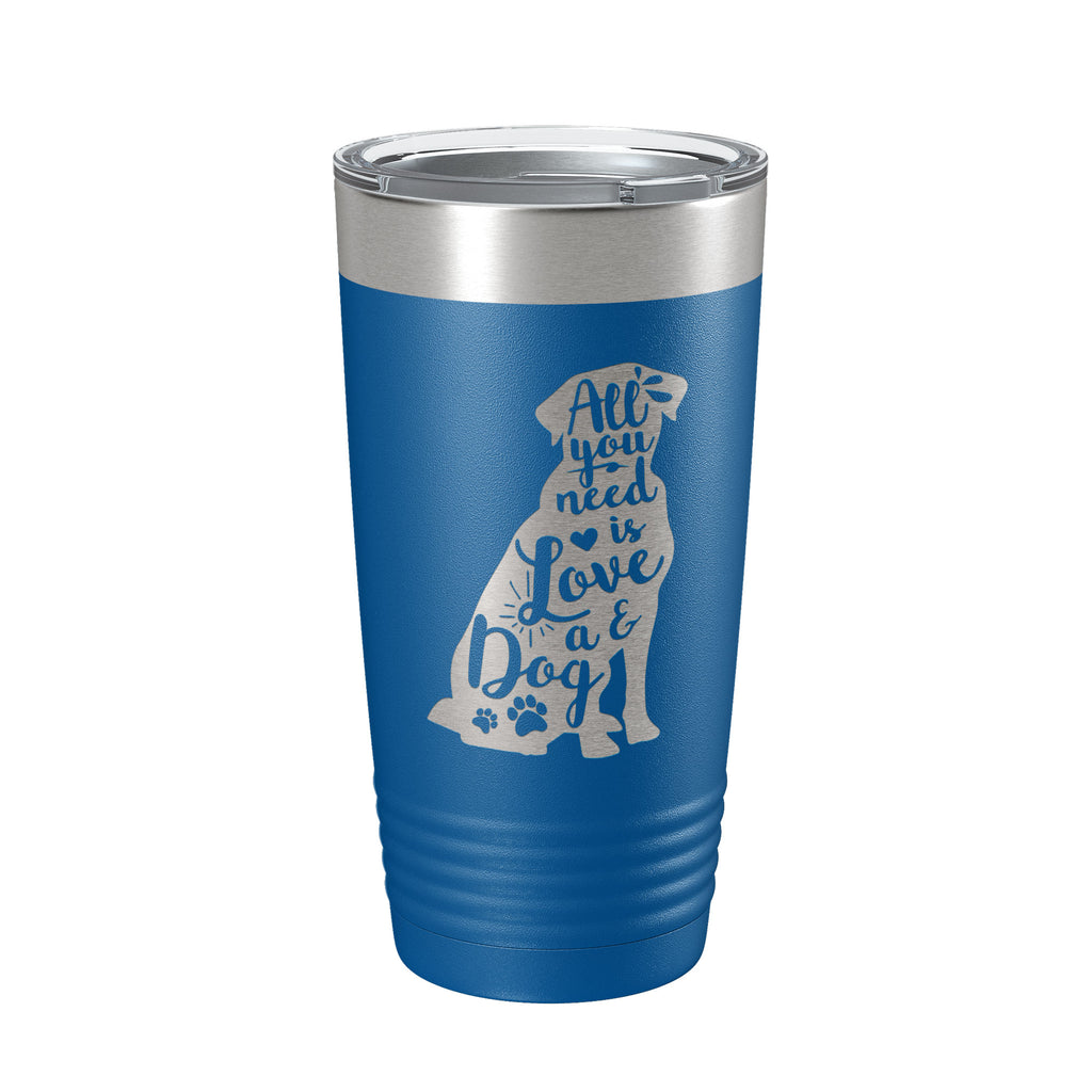 Love and a Dog Tumbler Dog Lover Travel Mug All You Need is Love Insulated Laser Engraved Coffee Cup Pet Owner Gift 20 oz