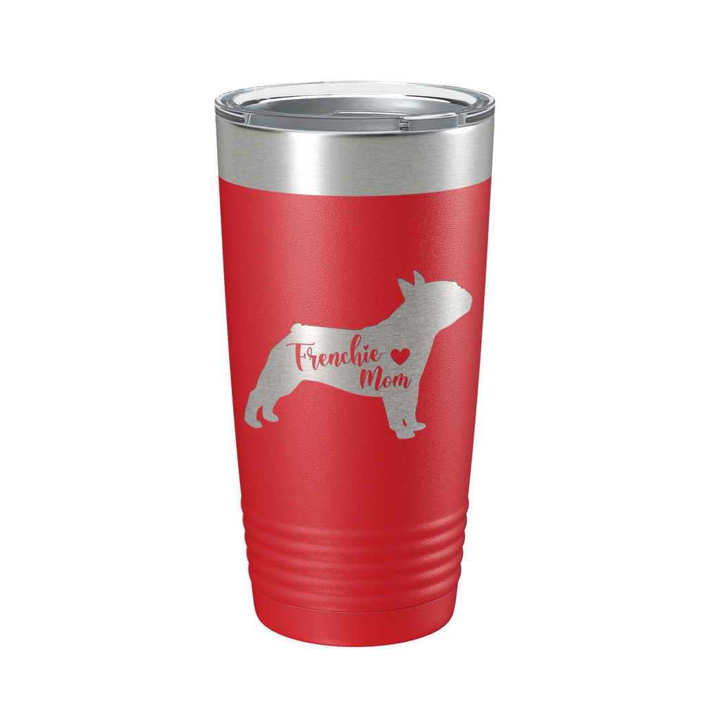 Frenchie Mom Tumbler Dog Travel Mug French Bulldog Gift Insulated Laser Engraved Coffee Cup 20 oz