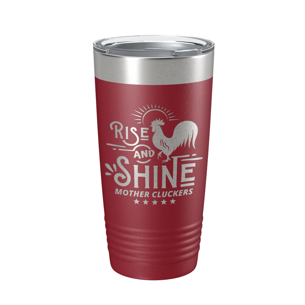 Rise And Shine Mother Cluckers Tumbler Funny Travel Mug Gift Insulated Laser Engraved Coffee Cup 20 oz