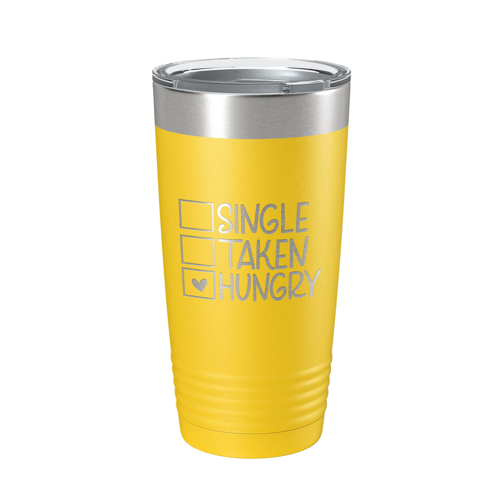 Funny Valentine's Day Checklist Tumbler Single Taken Hungry Travel Mug Insulated Laser Engraved Coffee Cup 20 oz