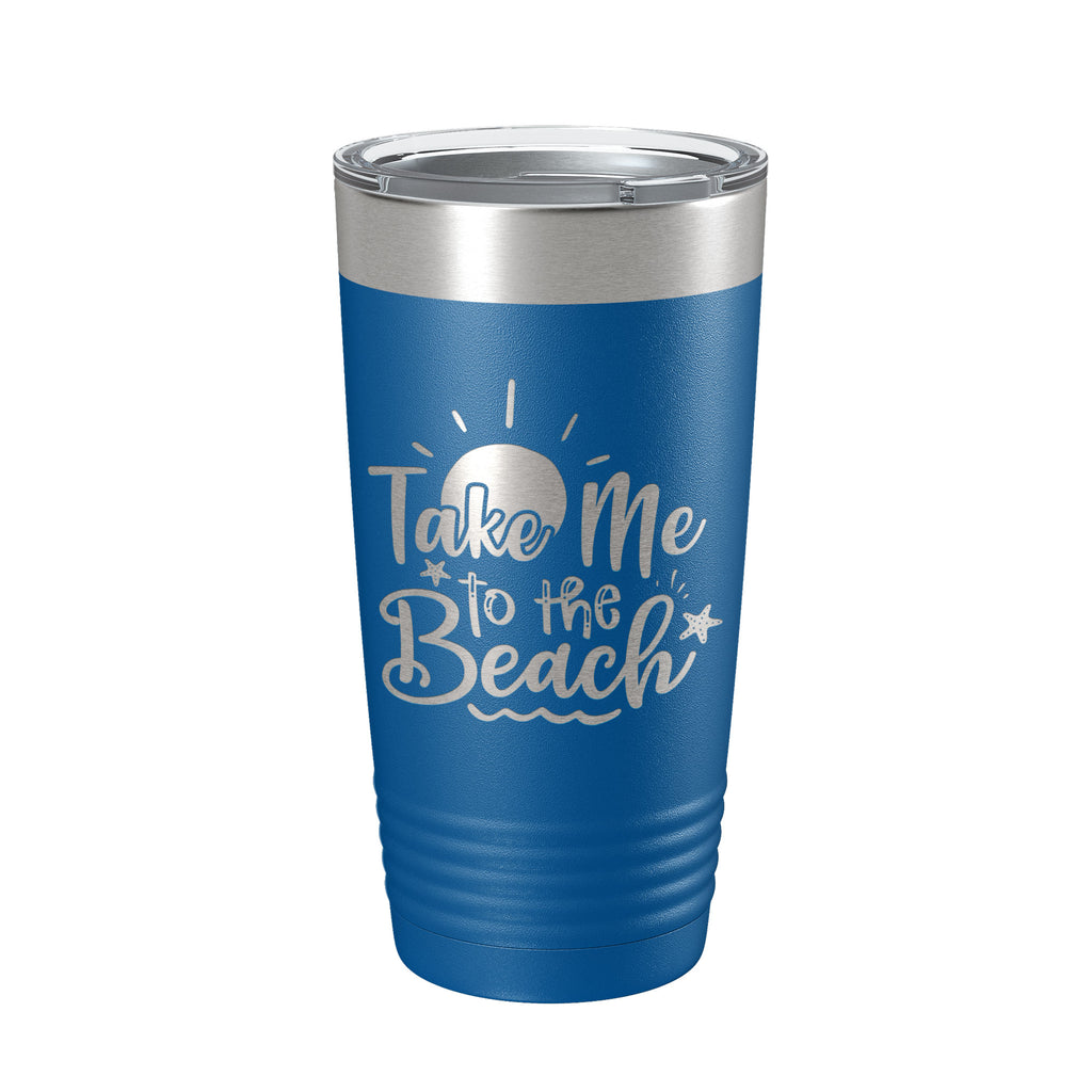 Take Me To The Beach Tumbler Travel Mug Insulated Laser Engraved Coffee Cup 20 oz