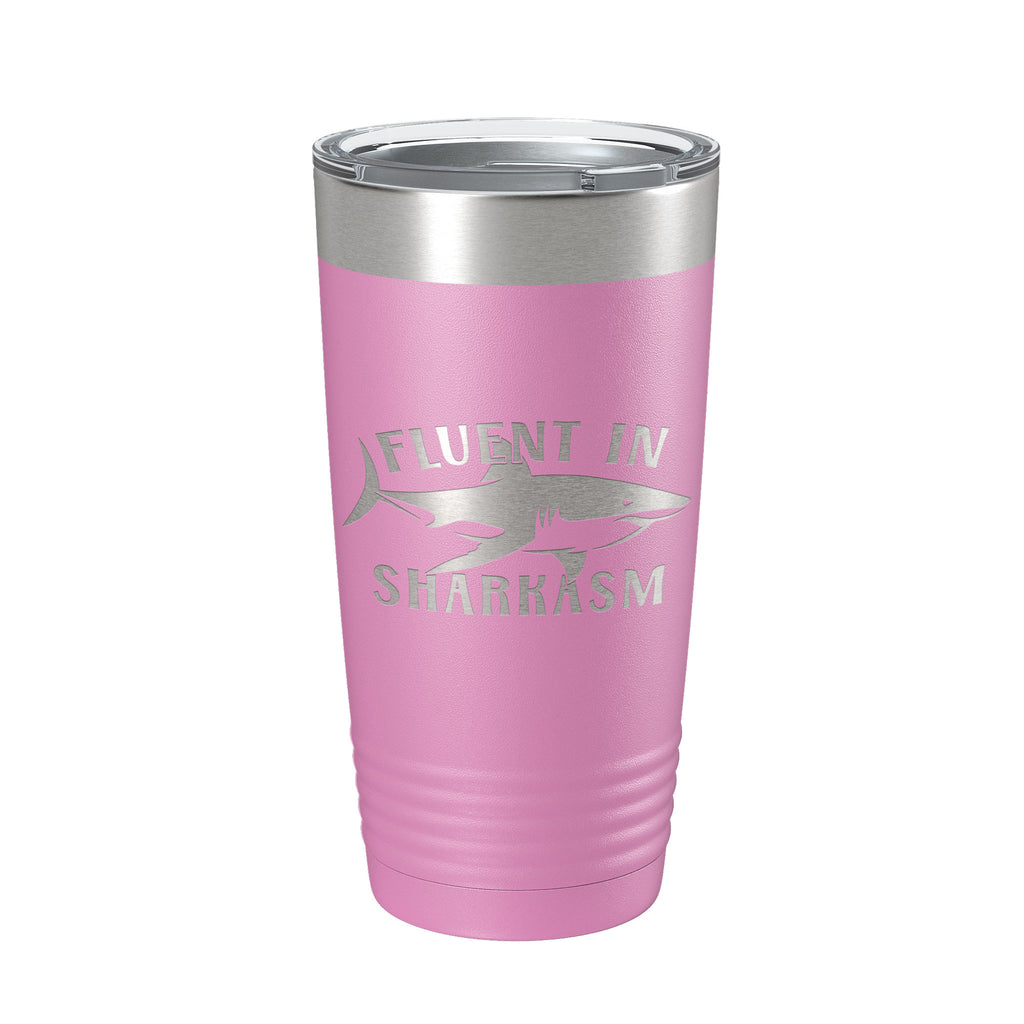 Fluent in Sharkasm Tumbler Sarcasm Travel Mug Funny Gift Insulated Laser Engraved Coffee Cup 20 oz