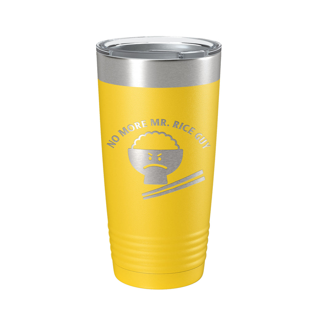 No More Mr. Rice Guy Tumbler Funny Travel Mug Gift Insulated Laser Engraved Coffee Cup 20 oz