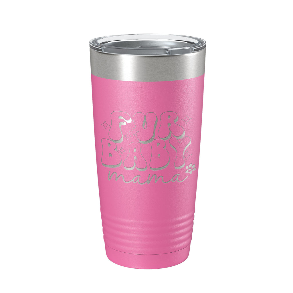 Fur Baby Mama Tumbler Dog Lover Travel Mug Gift Retro Insulated Laser Engraved Coffee Cup 20 oz