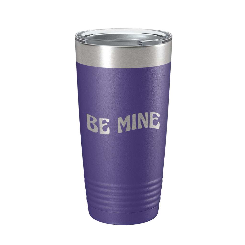 Valentine's Day Tumbler Be Mine Travel Mug Gift Insulated Laser Engraved Coffee Cup 20 oz