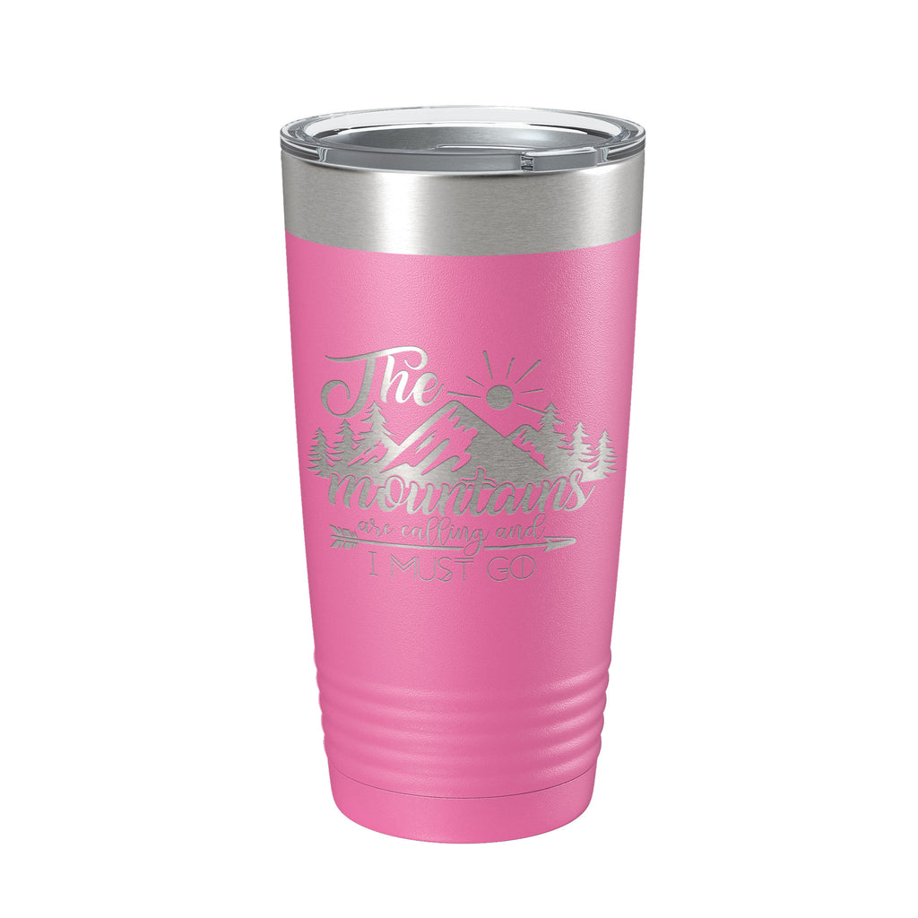 Mountains Are Calling And I Must Go Tumbler Outdoors Travel Mug Insulated Laser Engraved Coffee Cup Camping Hiking Gift 20 oz