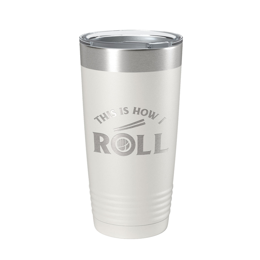 Sushi Tumbler This Is How I Roll Travel Mug Insulated Laser Engraved Coffee Cup 20 oz